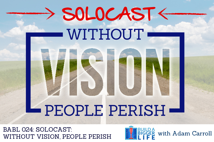 BABL 024: Without Vision People Perish