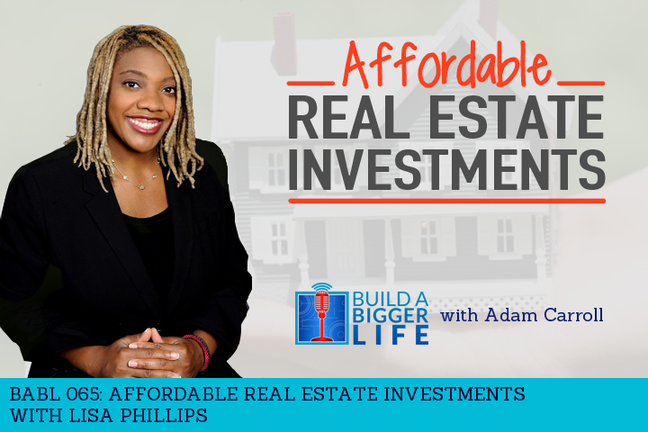 BABL 065: Affordable Real Estate Investments with Lisa Phillips