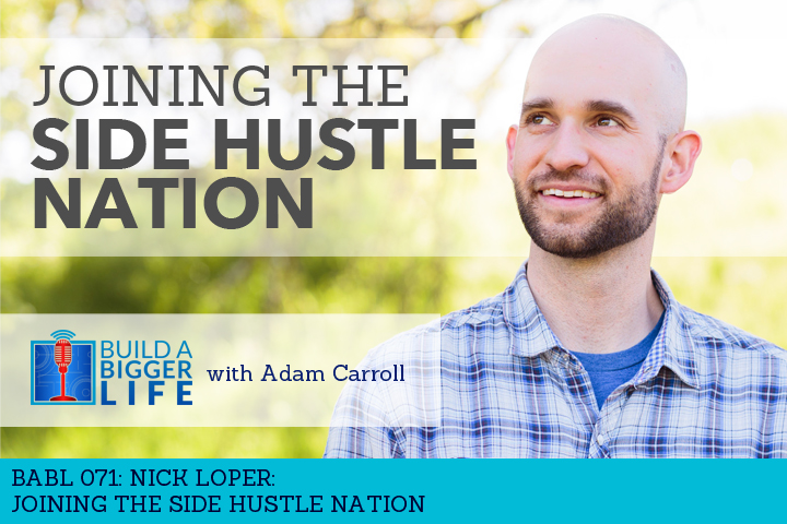 BABL 071: Joining The Side Hustle Nation with Nick Loper
